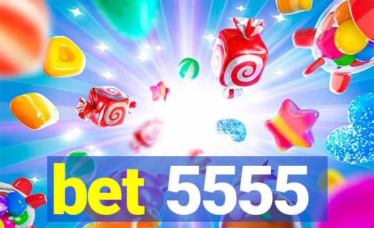 bet 5555